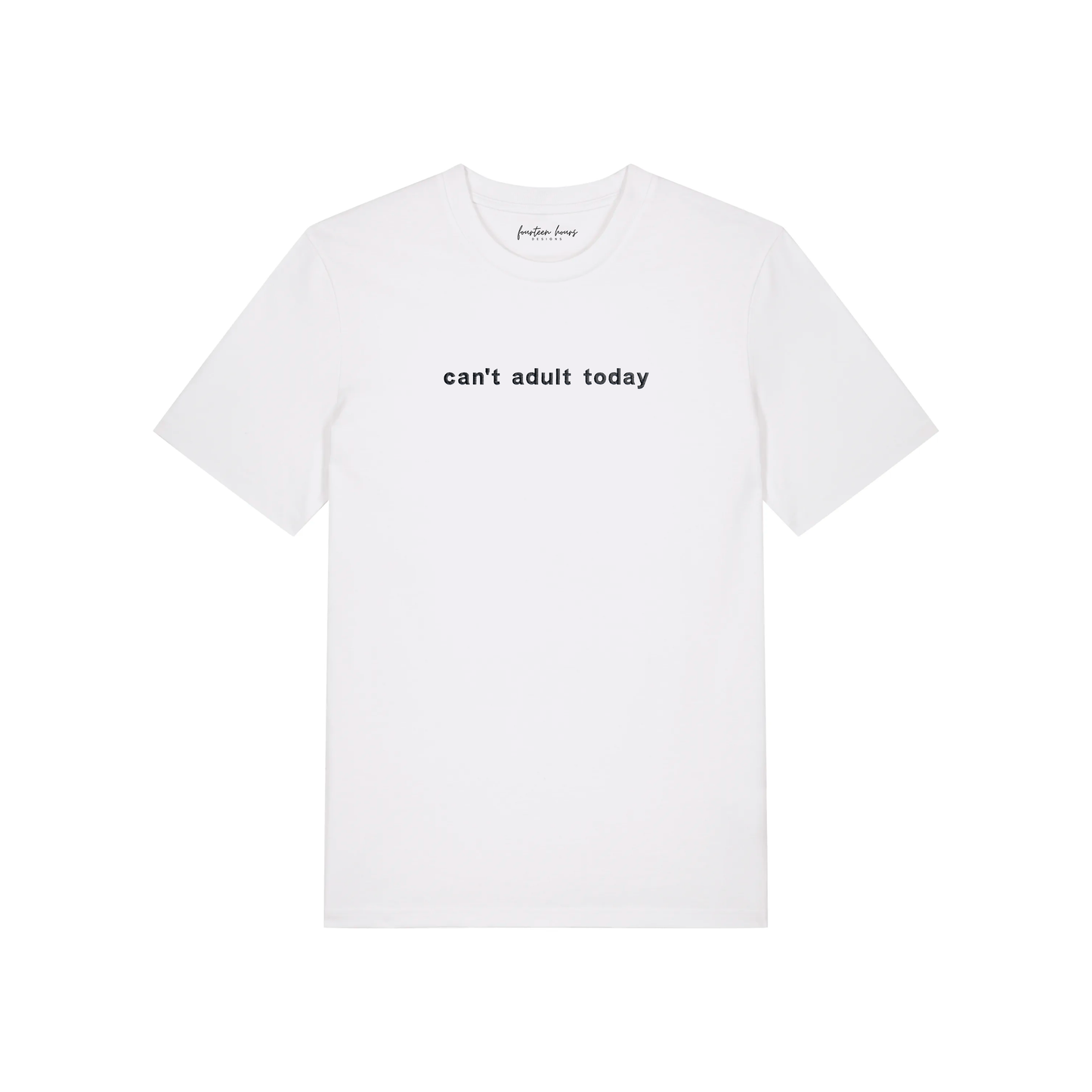 CANT'T ADULT TODAY Unisex T-Shirt aus Bio-Baumwolle